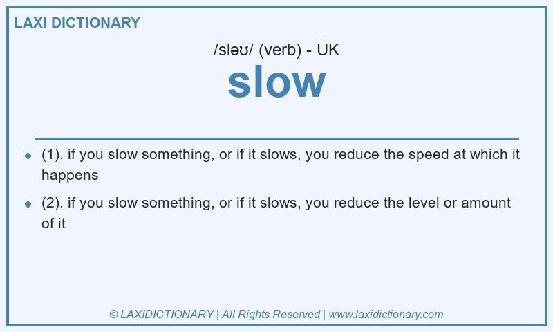 Definition slow in British English