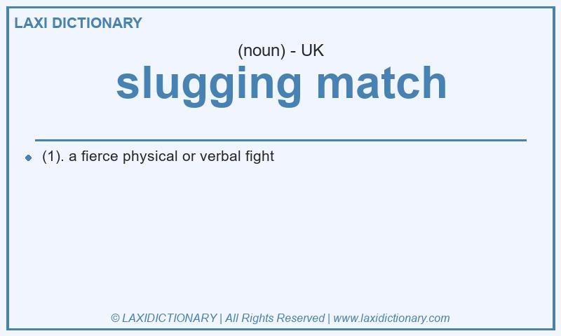 Definition slugging match in British English