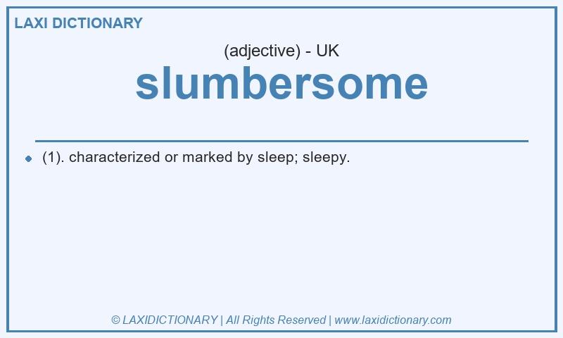 Definition slumbersome in British English