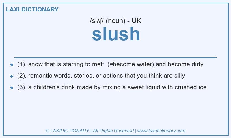 Definition slush in British English