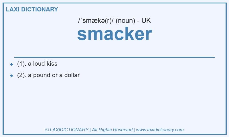 Definition smacker in British English