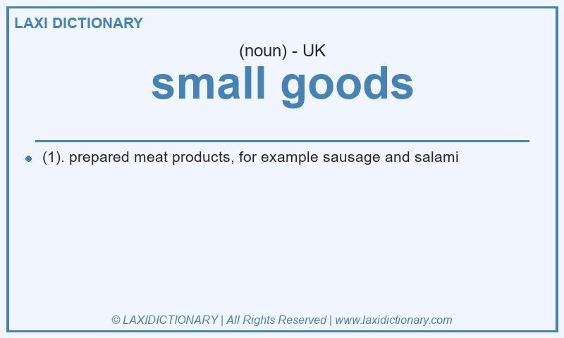 Definition small goods in British English