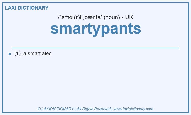 Definition smartypants in British English