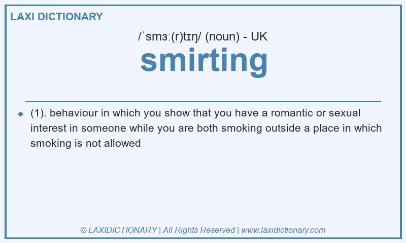 Definition smirting in British English