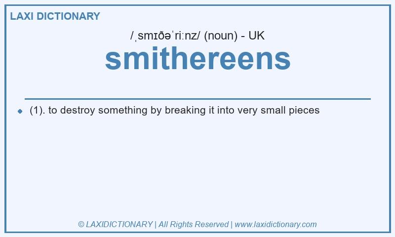 Definition smithereens in British English