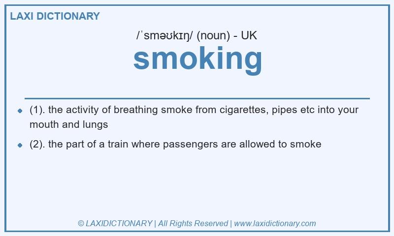Definition smoking in British English