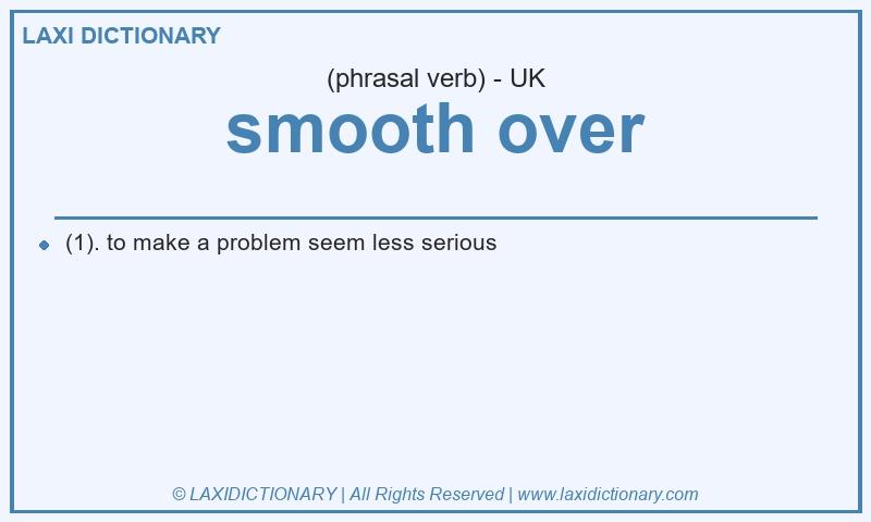 Definition smooth over in British English
