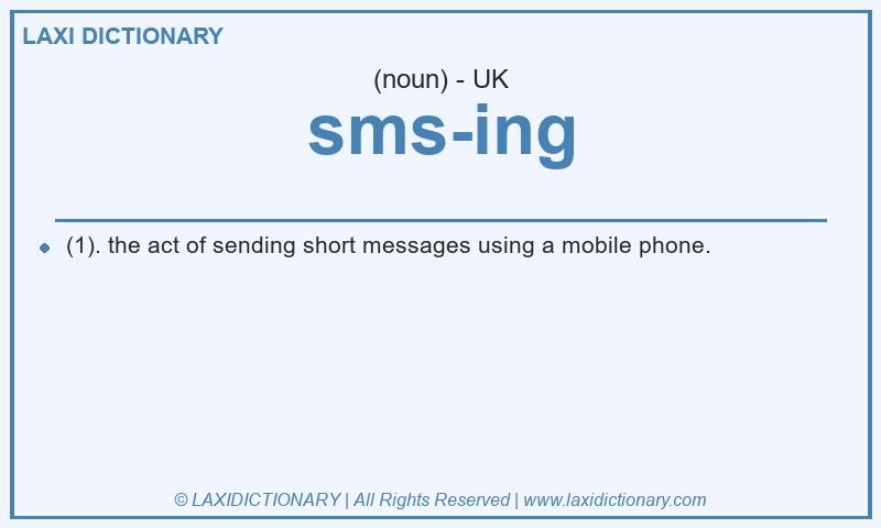 Definition sms-ing in British English