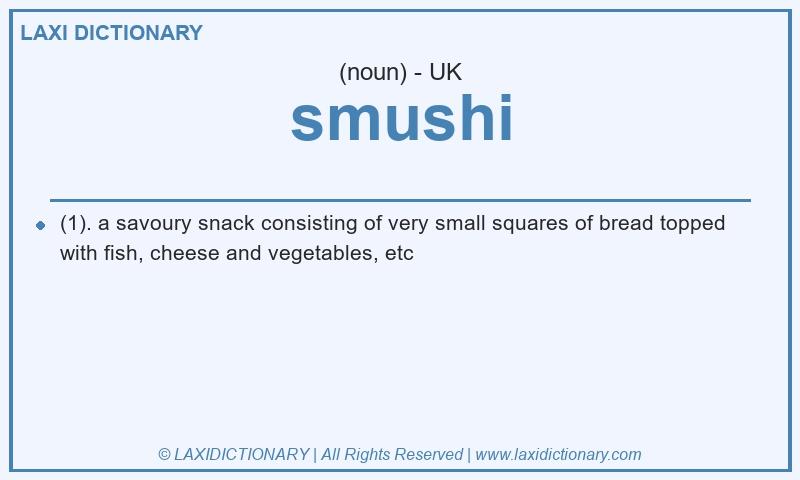Definition smushi in British English