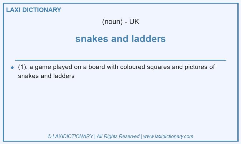 Definition snakes and ladders in British English