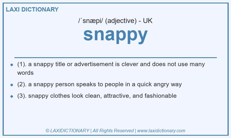 Definition snappy in British English