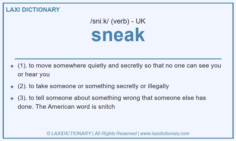 Definition sneak in British English