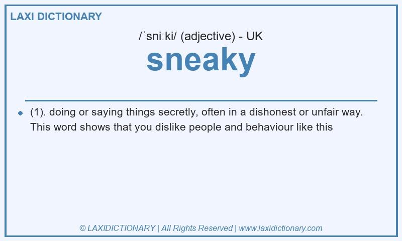 Definition sneaky in British English