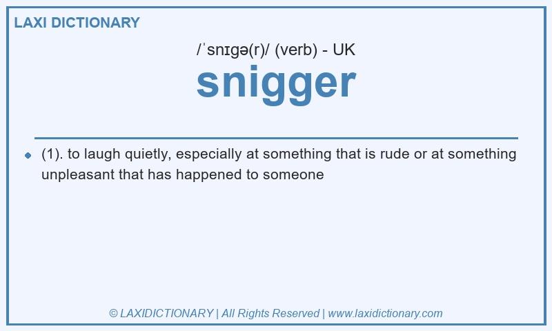 Definition snigger in British English