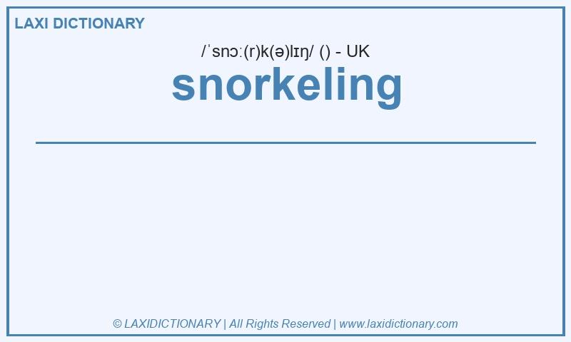 Definition snorkeling in British English