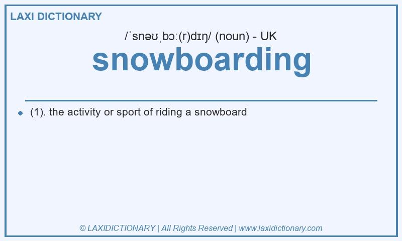 Definition snowboarding in British English