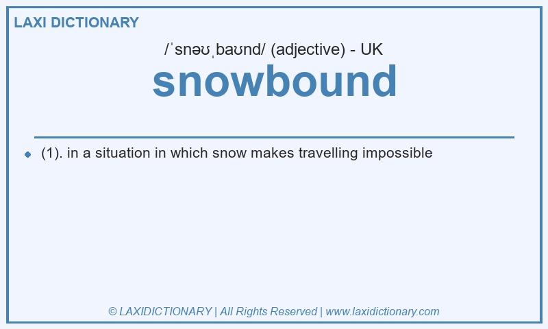 Definition snowbound in British English