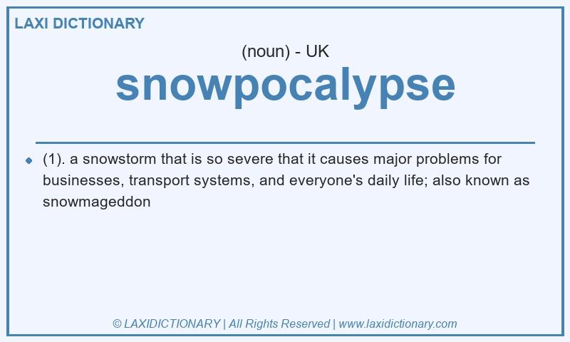 Definition snowpocalypse in British English