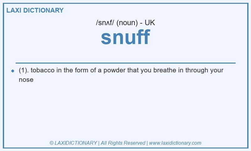 Definition snuff in British English