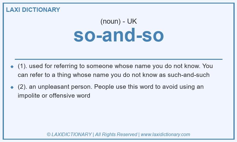 Definition so-and-so in British English