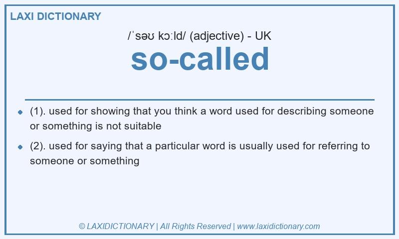 Definition so-called in British English