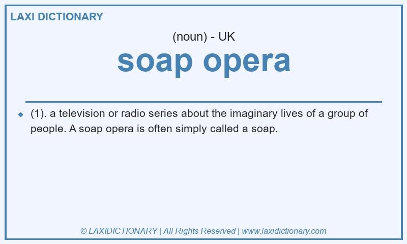 Definition soap opera in British English