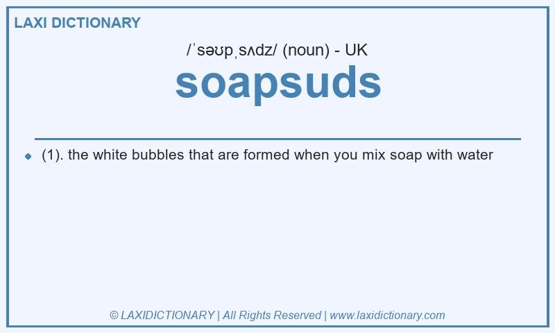 Definition soapsuds in British English