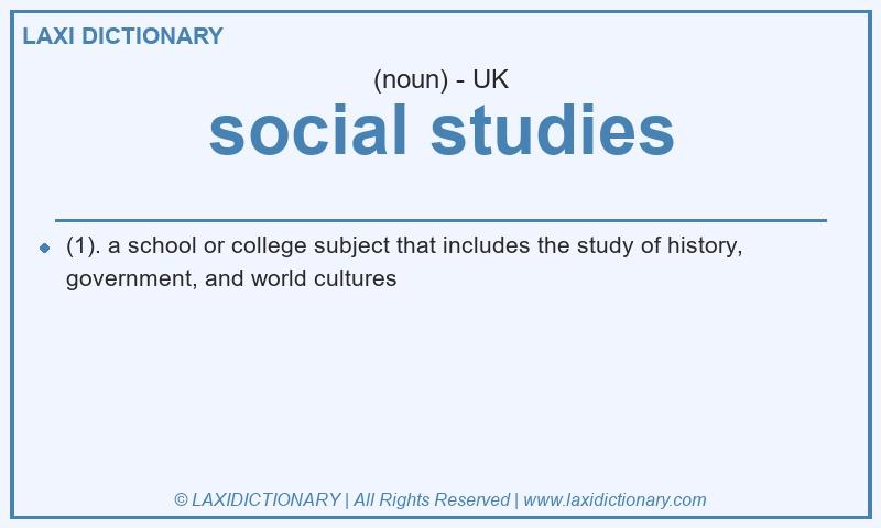 Definition social studies in British English