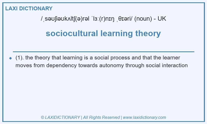 Definition sociocultural learning theory in British English