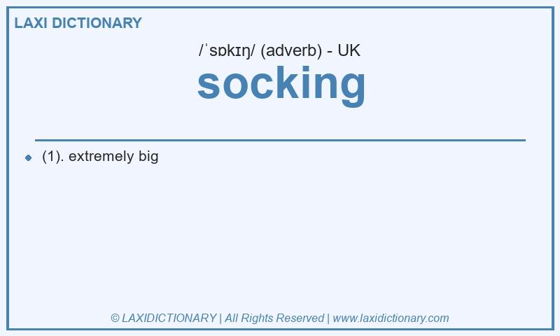 Definition socking in British English