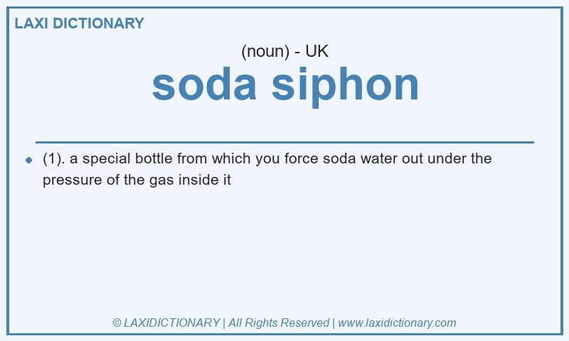 Definition soda siphon in British English
