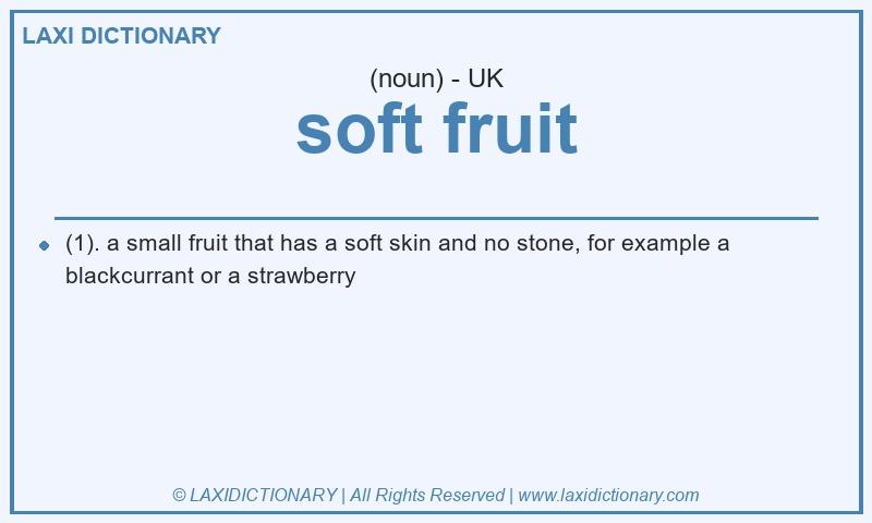 Definition soft fruit in British English