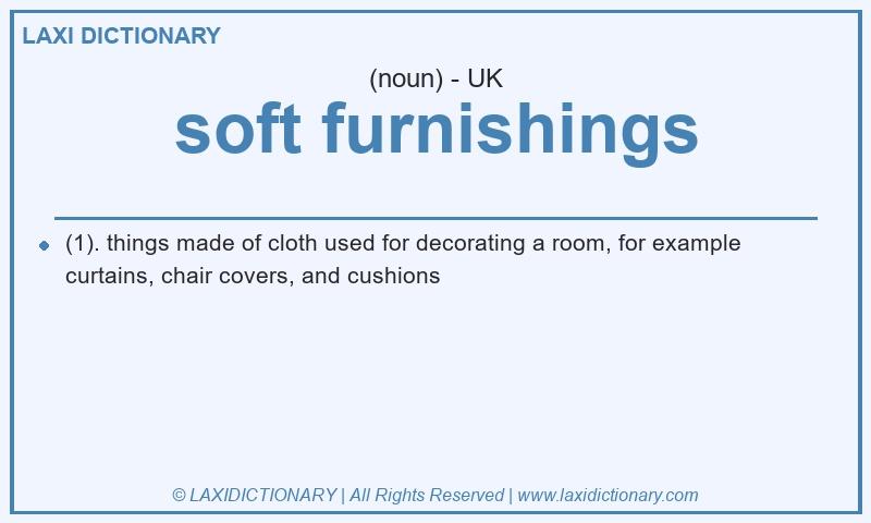 Definition soft furnishings in British English