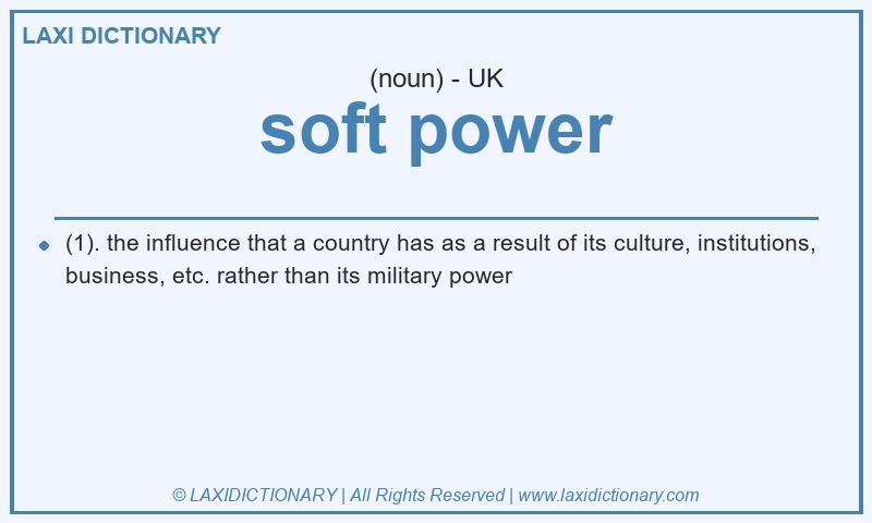 Definition soft power in British English