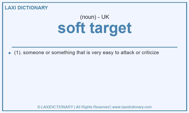 Definition soft target in British English