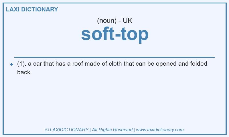 Definition soft-top in British English