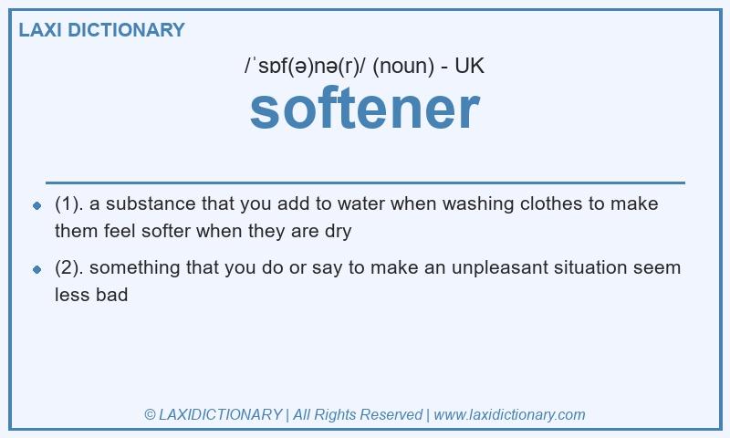 Definition softener in British English