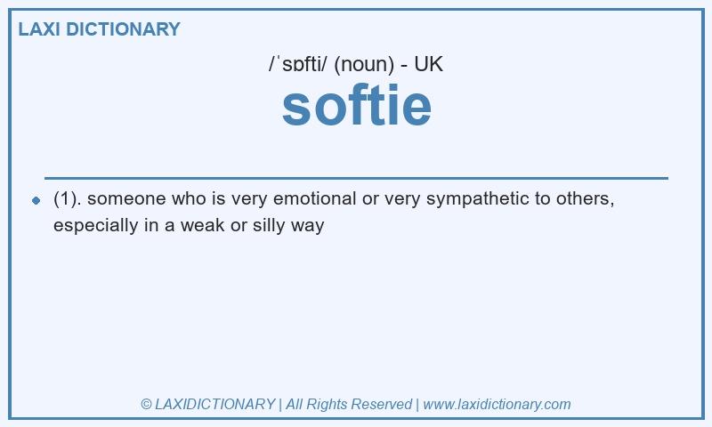 Definition softie in British English