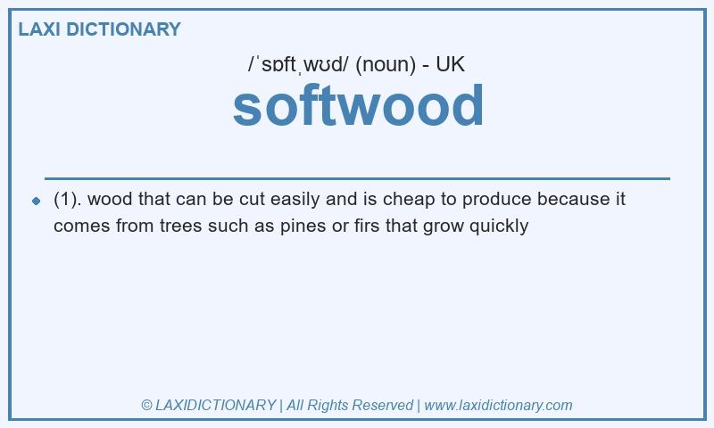 Definition softwood in British English