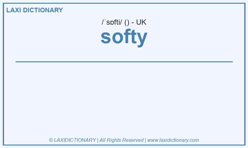 Definition softy in British English