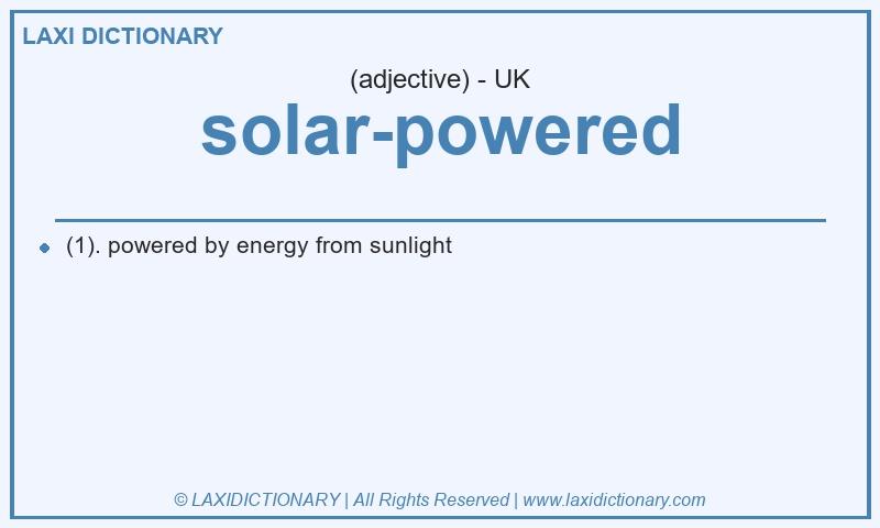 Definition solar-powered in British English