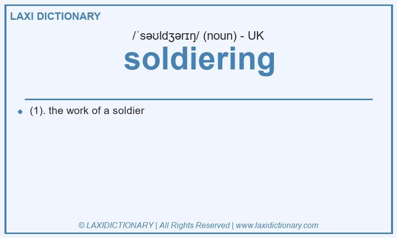 Definition soldiering in British English