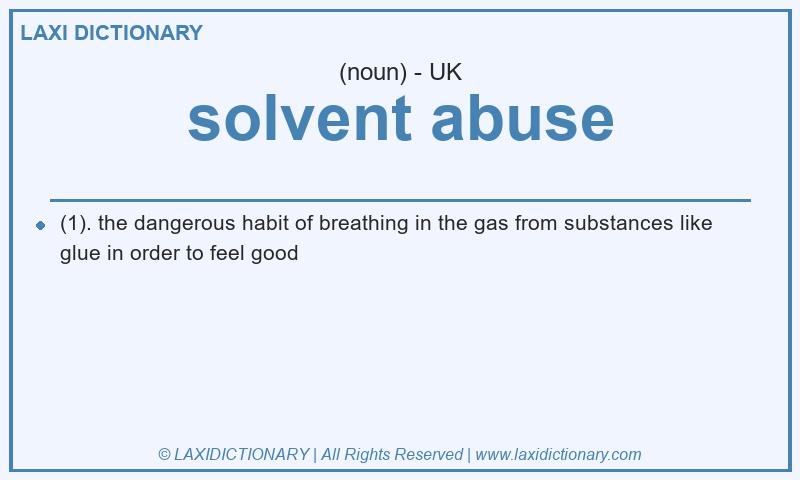 Definition solvent abuse in British English