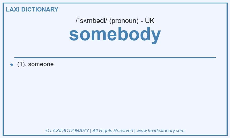 Definition somebody in British English