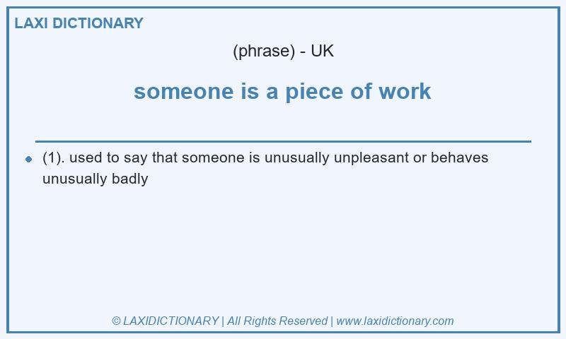 Definition someone is a piece of work in British English