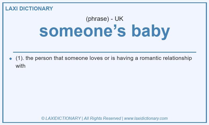 Definition someone’s baby in British English