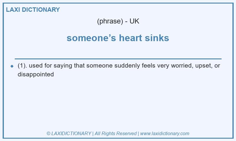 Definition someone’s heart sinks in British English