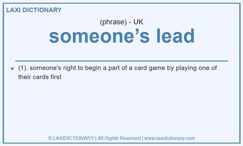 Definition someone’s lead in British English