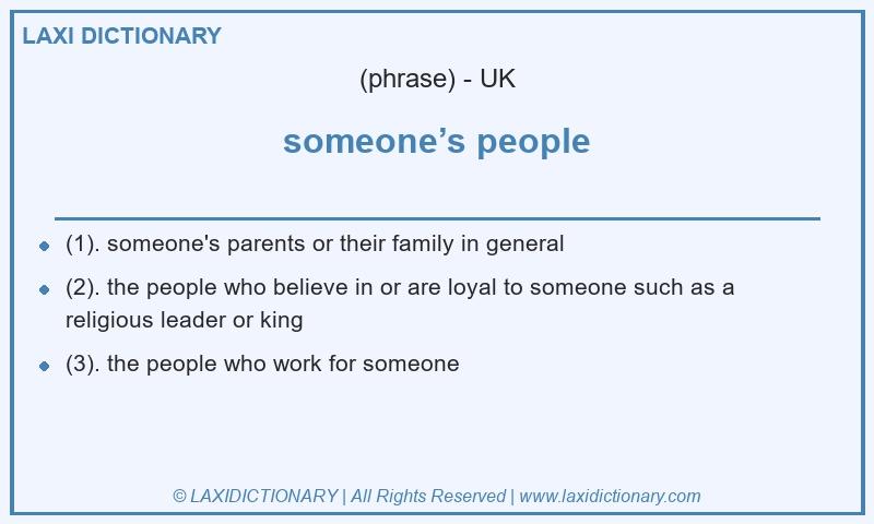 Definition someone’s people in British English