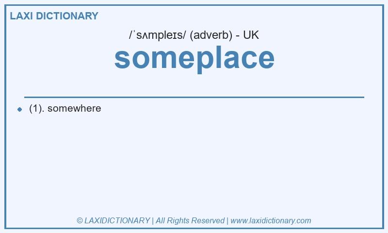 Definition someplace in British English